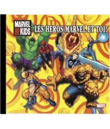 Les Héros de Marvel et toi